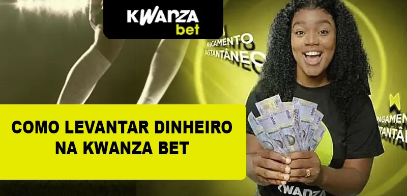 Como levantar dinheiro na Kwanza-Bet